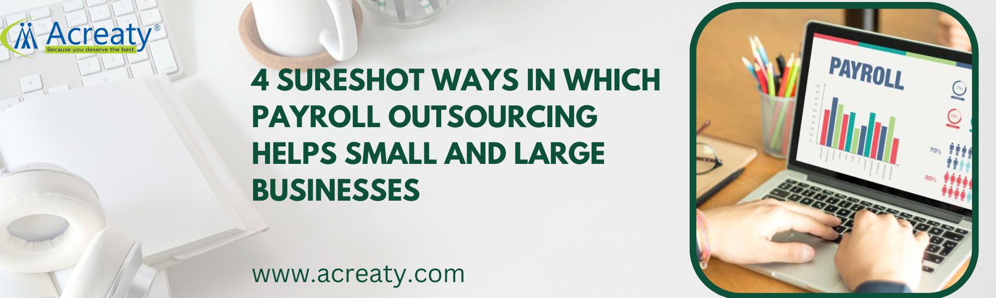 4 Sureshot Ways in Which Payroll Outsourcing Helps Small and Large Businesses