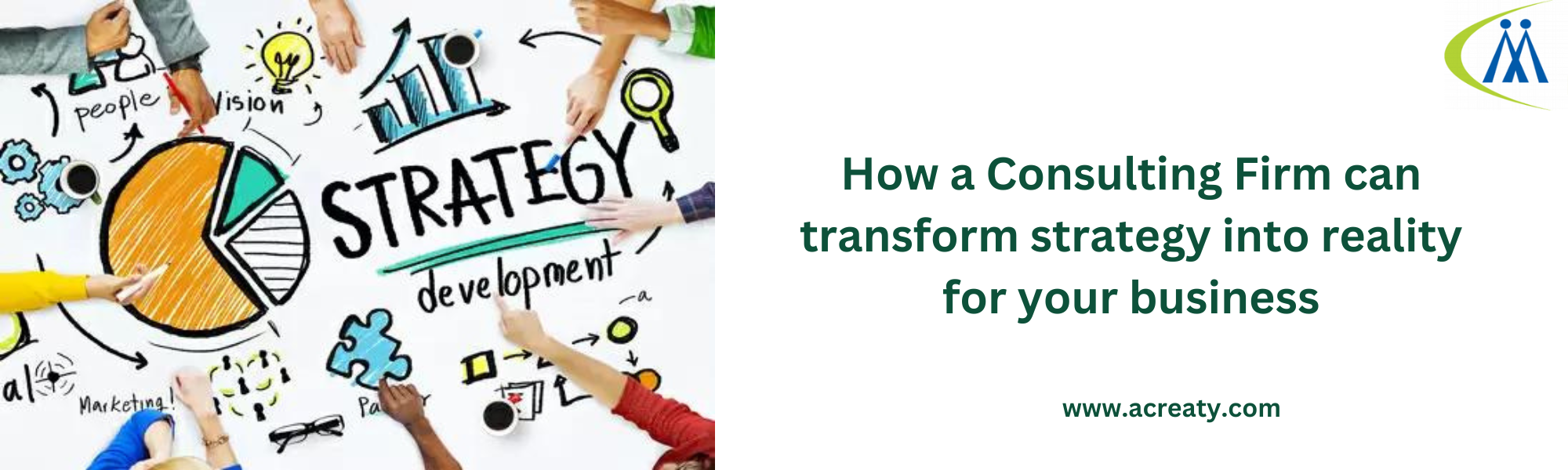 How a Consulting Firm can transform strategy into reality for your business