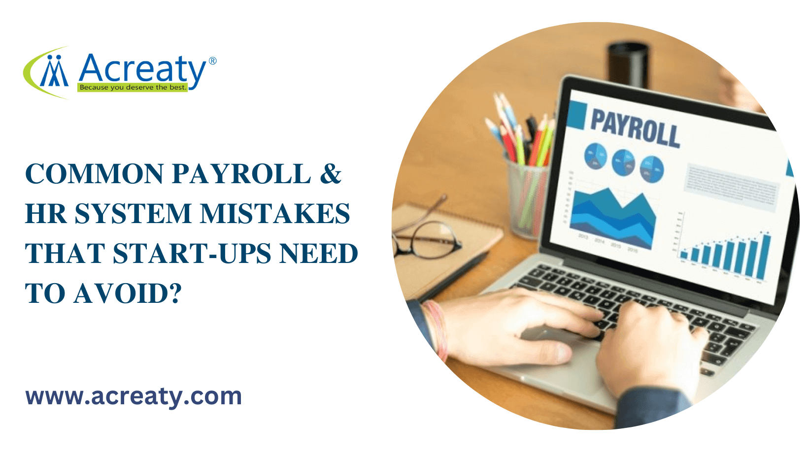 Common Payroll & HR System Mistakes That Start-ups Need To Avoid?