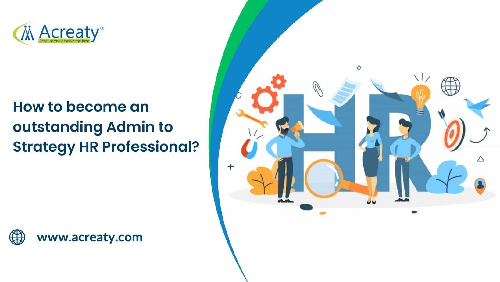 How to become an outstanding Admin to Strategy HR Professional?