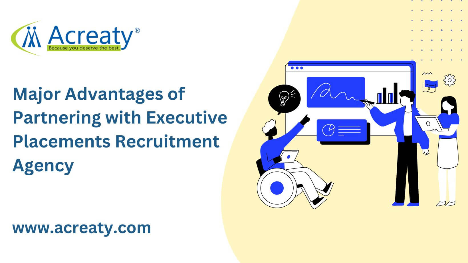 Major Advantages of Partnering with Executive Placements Recruitment Agency 
