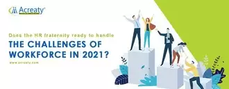 Challenges of Workforce 2021